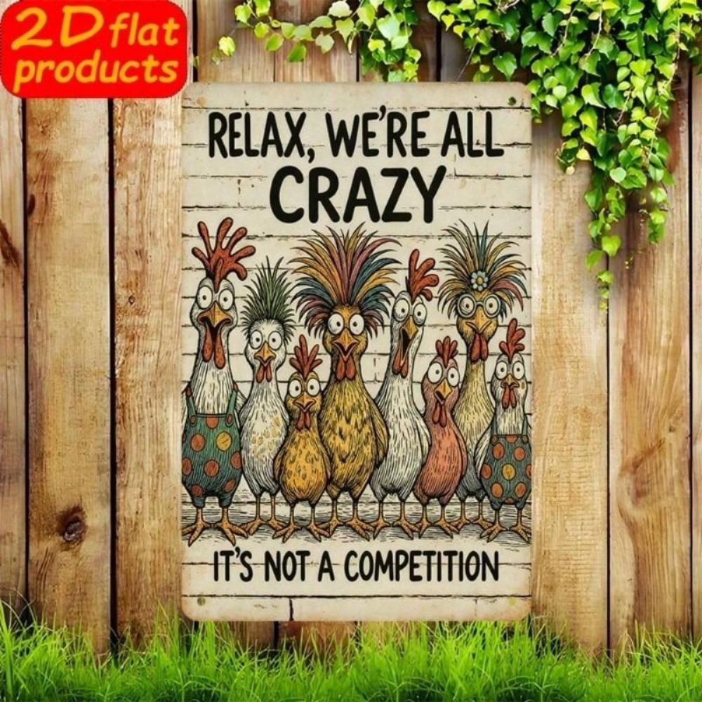 Metal Wall Sign Relax We Are All Crazy Chicken Easter Home Office Decor