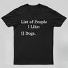 Elenco delle persone che mi piacciono: 1) Cani. T-Shirt Geek 100% Cotone Oversize Vintage Nuovi Arrivi Primavera/Estate Vestibilità Regolare Casual