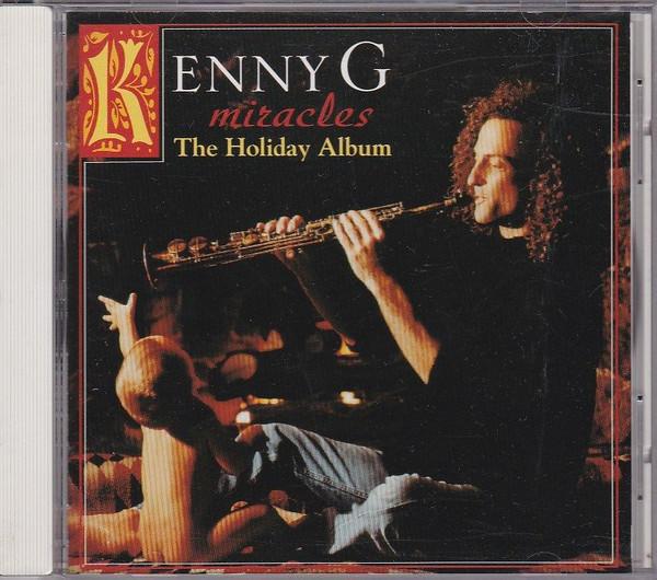 

CD KENNY G - Miracles - The Holiday Album BVCA653 BMG Victor Inc. 1994 Japan Jazz