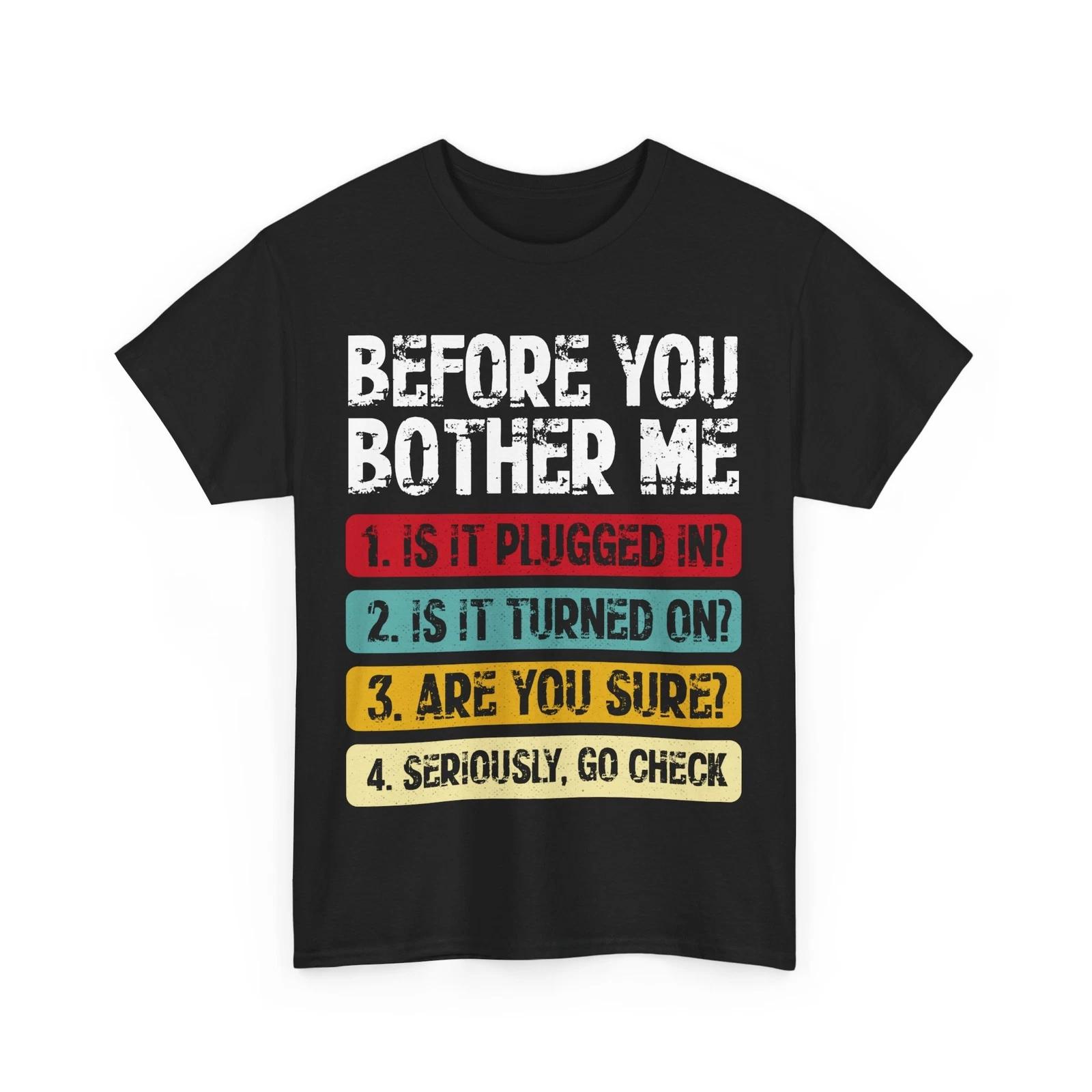 Technical Support Shirt, Before You Bother Me Programming Shirt, Coder Shirt M