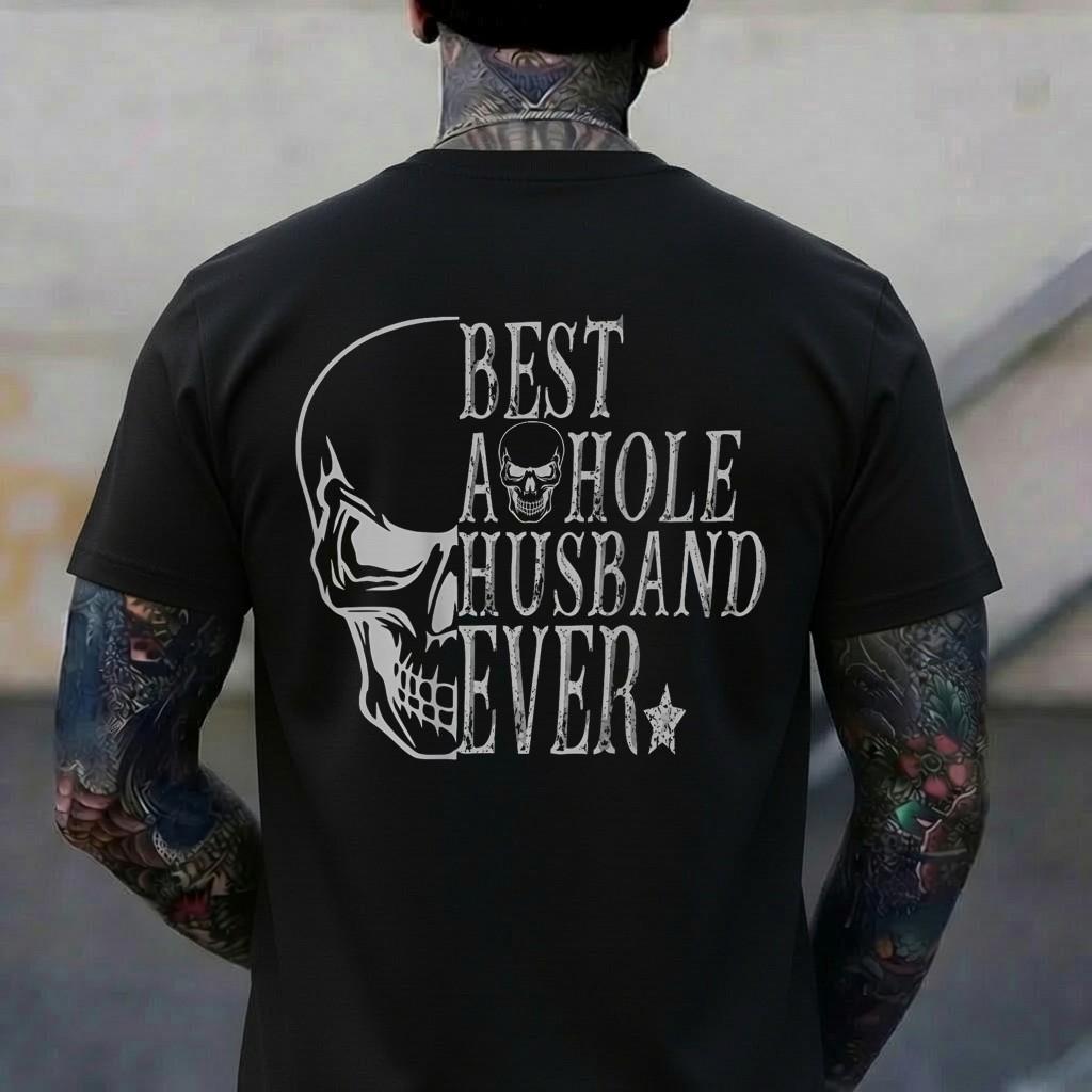 Best Husband Ever Funny Skull Sarcastic (on Back) T-Shirt 3XL