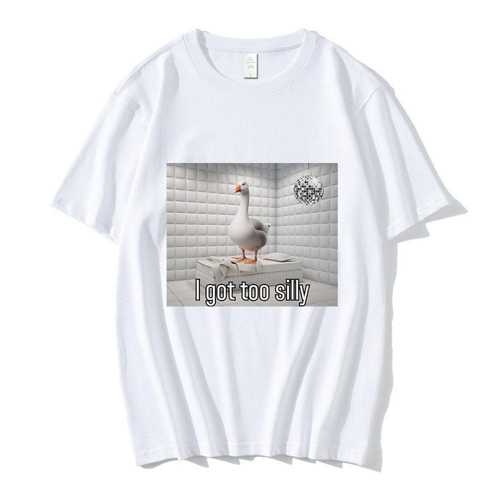 I Got Too Silly Funny Goose Duck Meme Graphic T Shirt Men's Fashion Short Sleeve T-shirts 100% Cotton Casual Oversized Tee Shirt