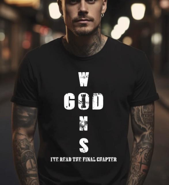 God Wins I ve Read The Final Chapter Black T-Shirt, S-5XL Unisex T-Shirt S