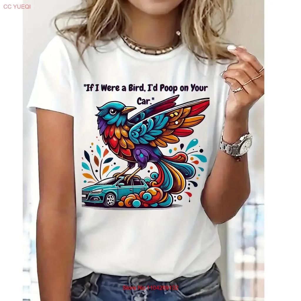If I Were A Bird D Poop On Your Car T Shirt Funny Sarcastic Animal Humorous For Lovers Quirky Vintage Homme