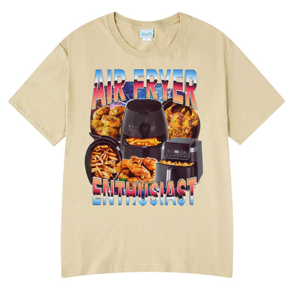 Air Fryer Enthusiast Funny Cooking Meme TShirt Hot Sale Couples Clothing Funny Tshirts Mens Cotton Streetwear Woman Tshirts S