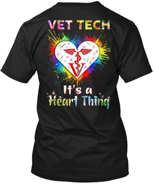 

Proud Vet Tech - Its A Heart Thing T shirt Made in the USA Size S to 5XL M