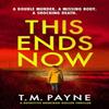 This Ends Now by T. M. Payne Paperback Book 9781662511349