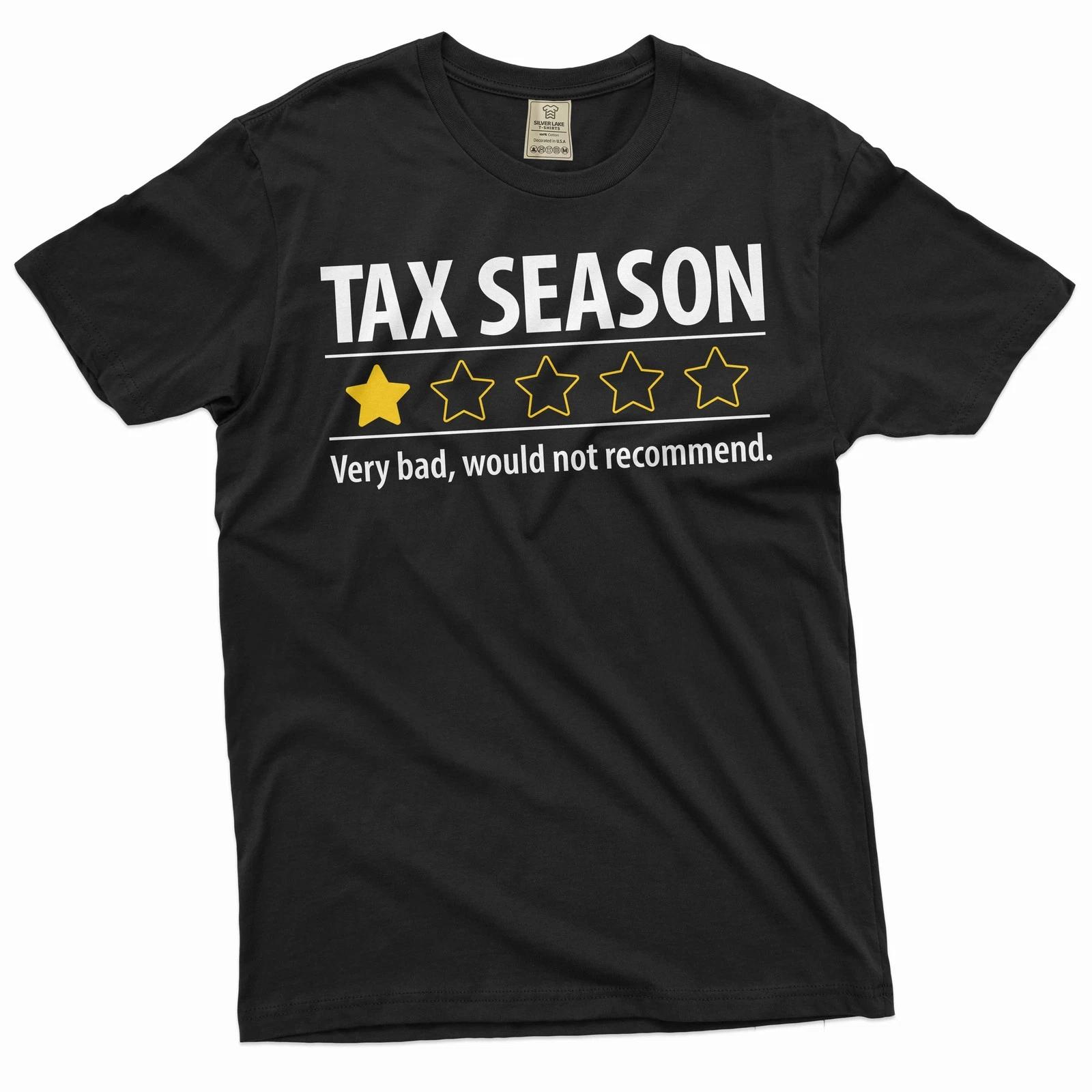 Funny Tax Season T-shirt tax filing season negative review sarcastic tee shirt L