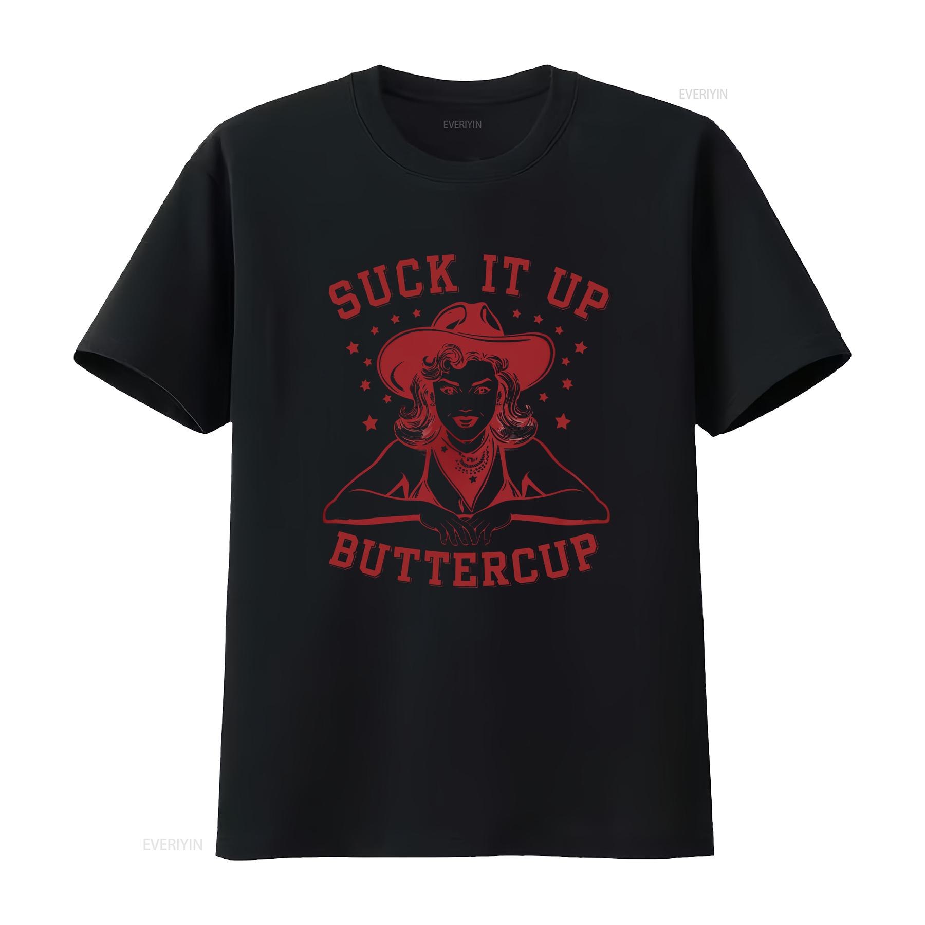 

Retro Cowgirl T Shirt Western Style Vintage Funny Motivational Quote Classic Rodeo Apparel Suck It Up Buttercup vintage Washed 4XL