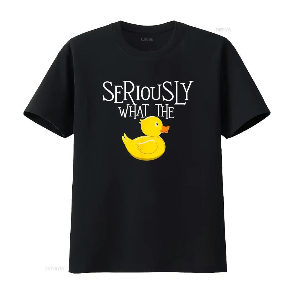 Seriously What The Duck Lover Pun T Shirt Vintage Washed Slightly Stretched Designer Clothes Versatile Streetwear