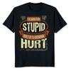 I Can Fix Stupid But It's Gonna Hurt Classic Gift Idea T-Shirt S-5XL