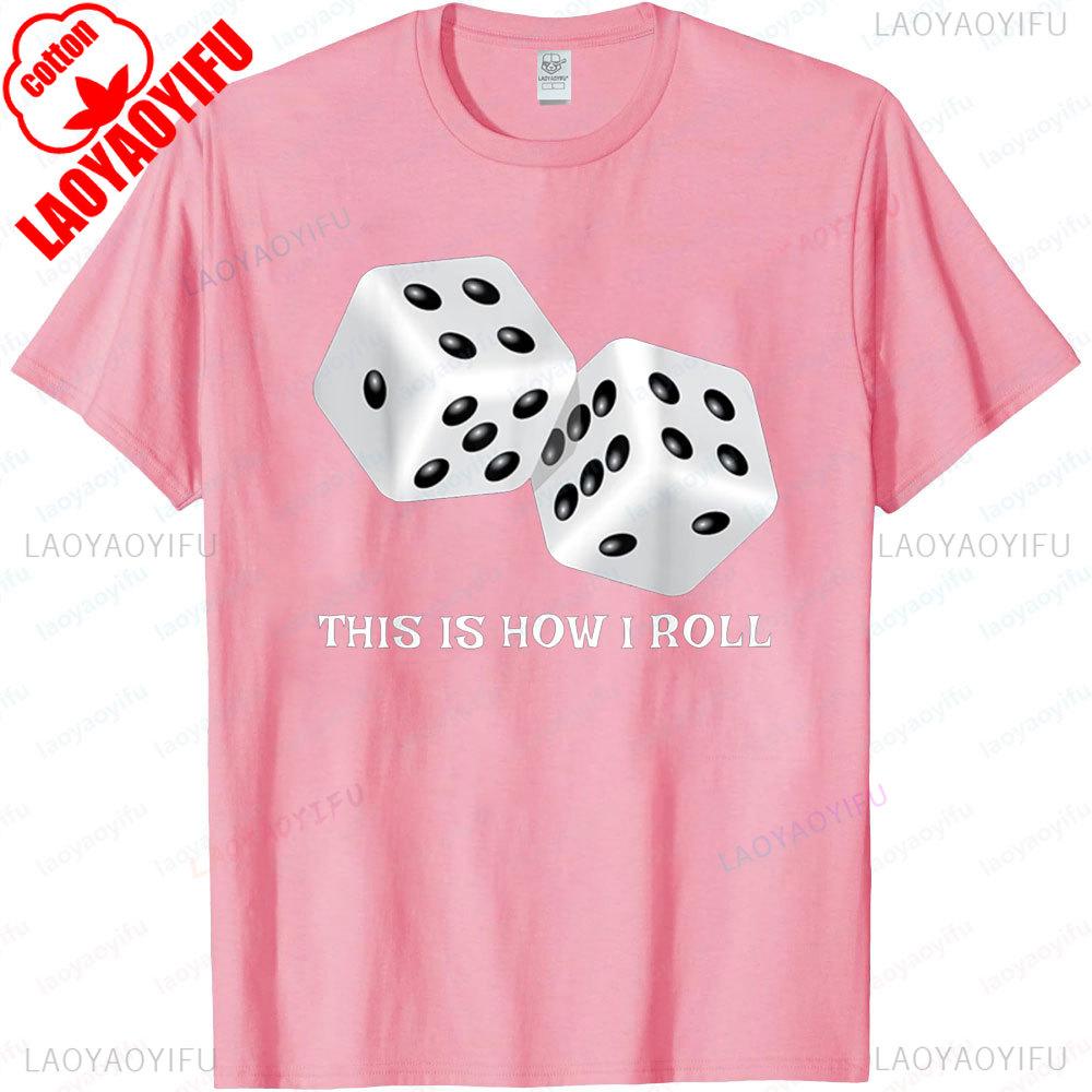 Funny Board Game Shirt This Is How I Roll Dice Games Gift Unisex TShirt Graphic Printed Tshirt Men Women Casual Cotton Tee Tops