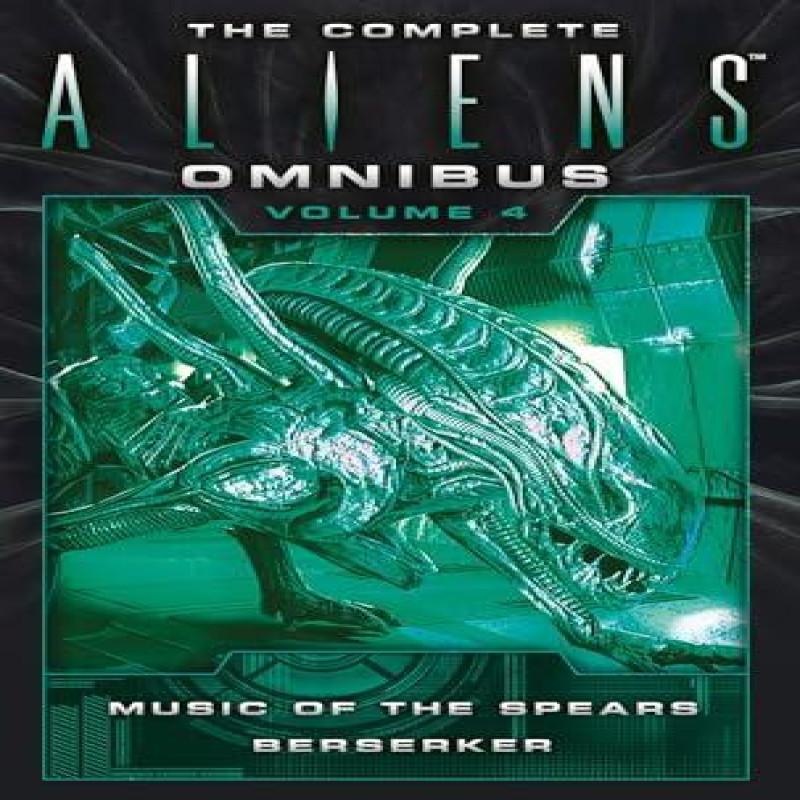 The Complete Aliens Omnibus Volume Four Music of the Spears... 9781783299072