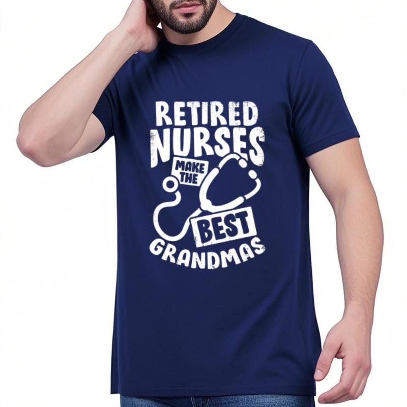 Relaxed Fit Teeshirt Teenagers Round Neck T Shirt Cotton Retired Nurses Make The Best Grandmas Minimalist For Unisex Teeshirt