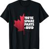 You'Re Spare Parts Aren'T Ya Bud Meme Joke Sarcasm Humor T Shirt