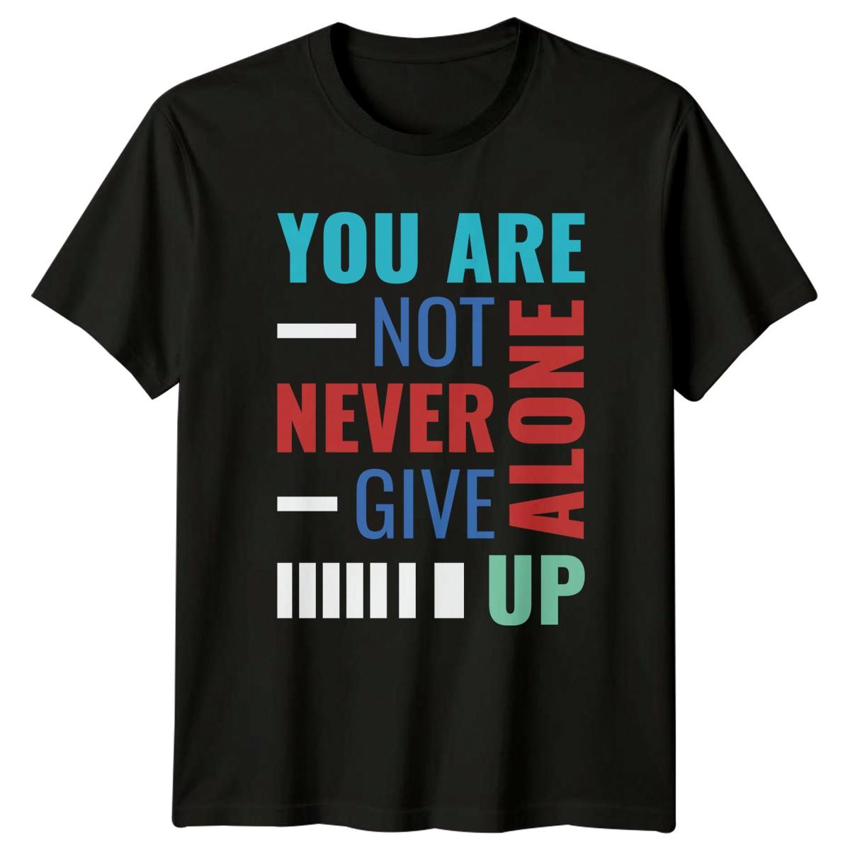 You Are Not Never Give T-Shirt Mental Health Gift For Him And Her M