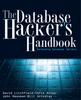 The The Database Hacker's Handbook : Defending Database Servers Book