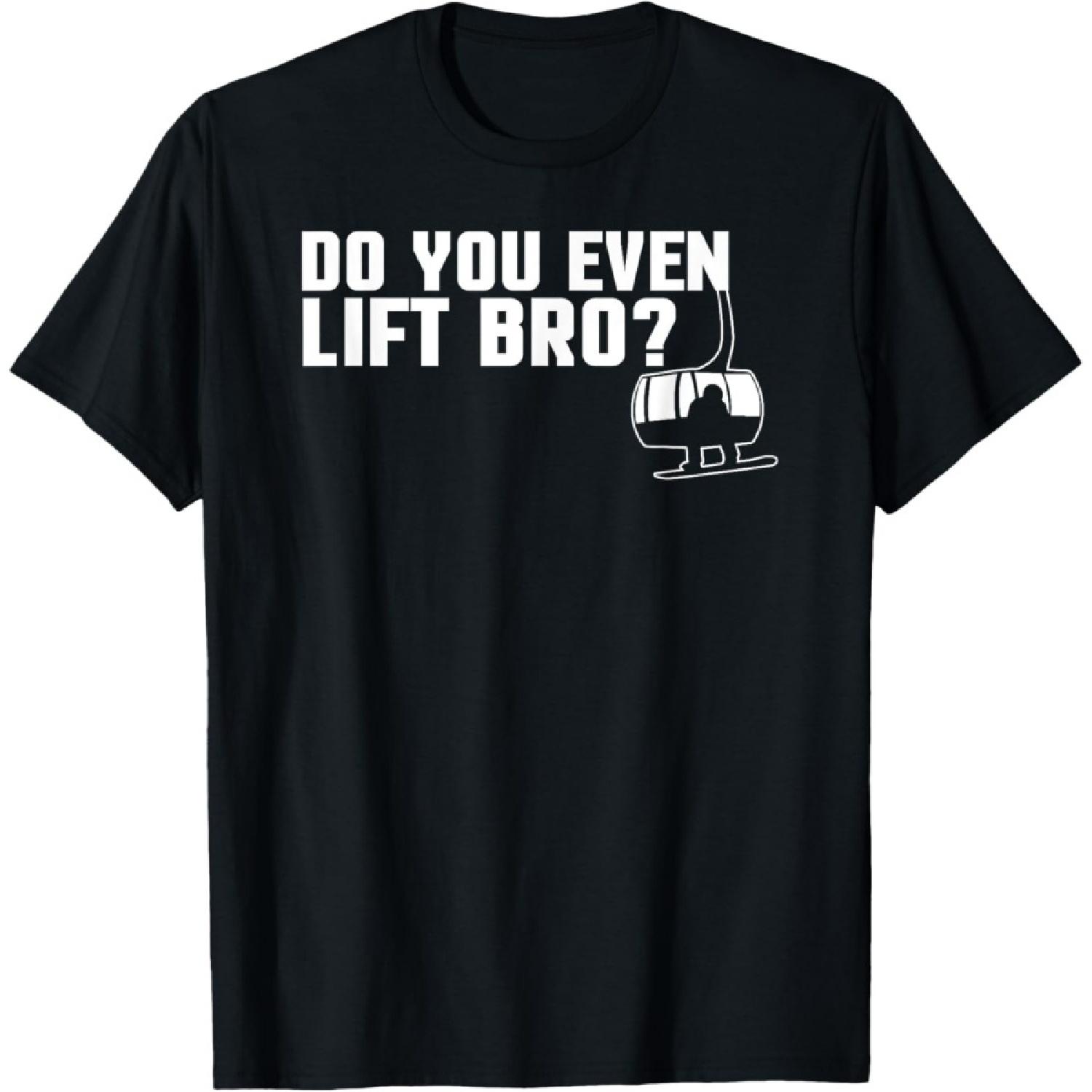 Funny Do You Even Lift Bro Ski_Snowboard Ski Lift Pun T-Shirt S