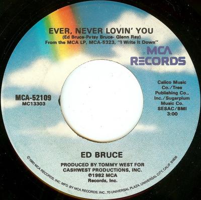 7inch Record ED BRUCE - Ever, Never Lovin' You MCA52109 MCA Records 1982 US Folk Used