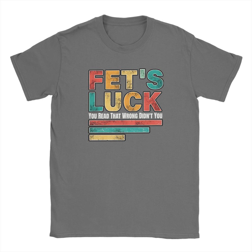 Fets Luck You Read That Wrong Unisexs Women T Shirts Novelty Tees Short Sleeve Crew Neck Tshirts Cotton Printed Clothes