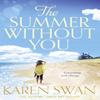 The Summer Without You by Karen Swan Paperback Book 9781447255208