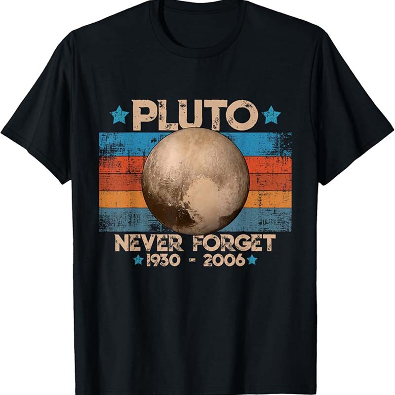 Vintage Never Forget Pluto Nerdy Astronomy Space Science Tshirt Fashion Creative Design Round Neck Short Sleeve Tees