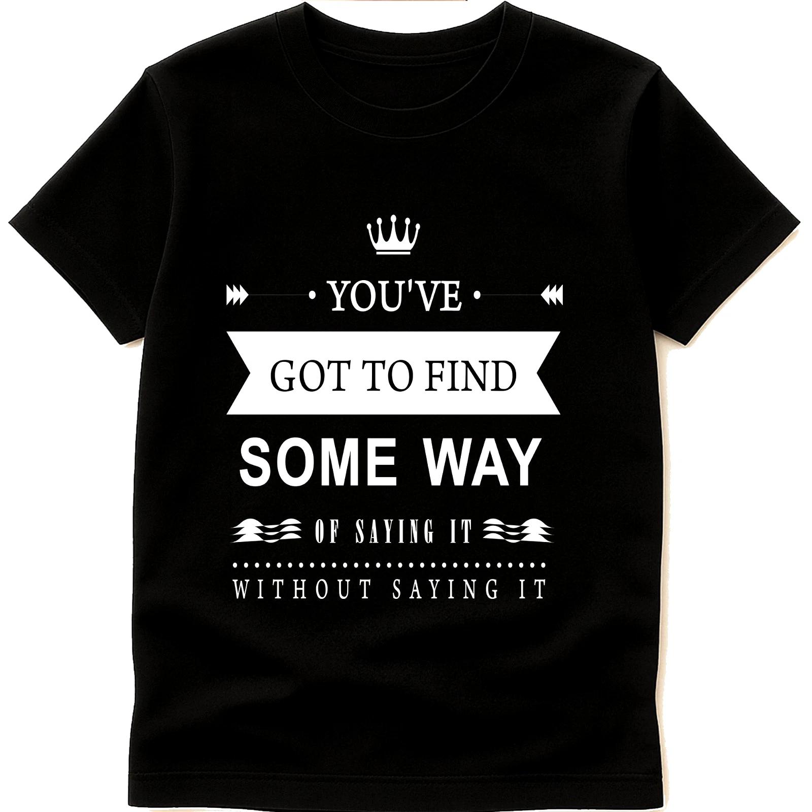 Inspirational Quote T Shirt Find a Way to Say It Without Saying It Motivational 3XL