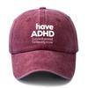 Unisex Fashion Versatile Print Have ADHD Baseball Cap Outdoor Lightweight Trucker Baseball Cap