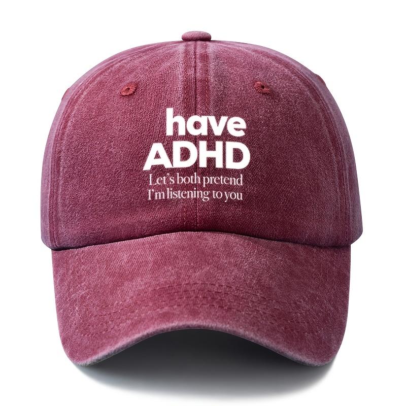 Unisex Fashion Versatile Print Have ADHD Baseball Cap Outdoor Lightweight Trucker Baseball Cap