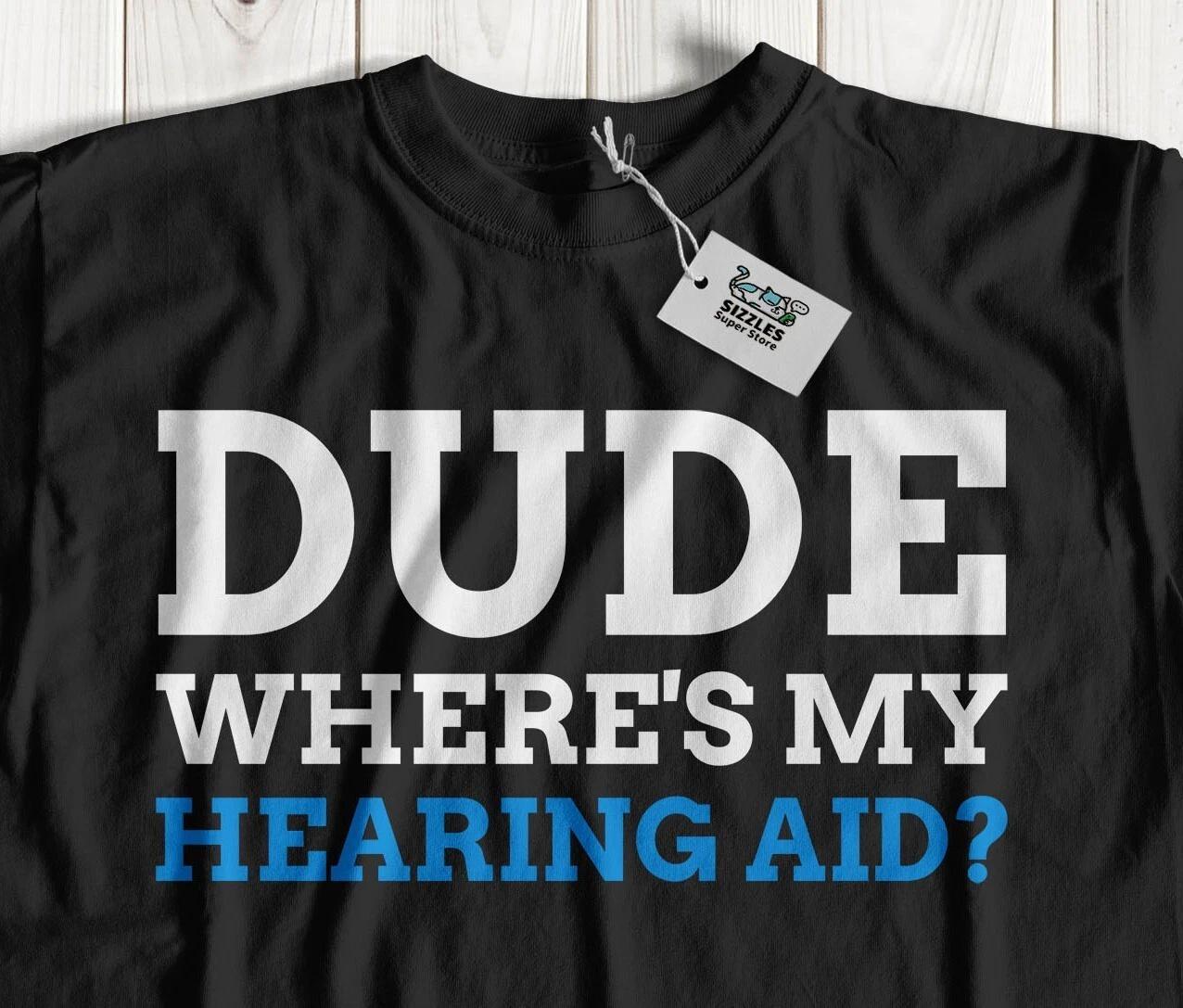 Where Are My Hearing Aids? Unisex Funny Deaf T-Shirt Cochlear Implant Gifts M