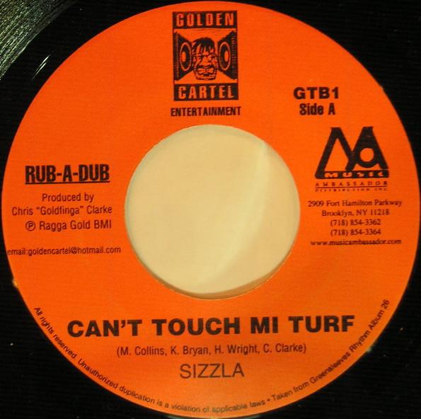 

7-дюймовая пластинка SIZZLA - Can t Touch Mi Turf GTB1 Golden Cartel E 2002 US Регги, Ска и Даб Б/У