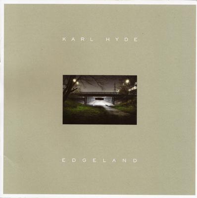 CD KARL HYDE - Edgeland B001825202 UMe 2013 US Dance & Electronica Použité