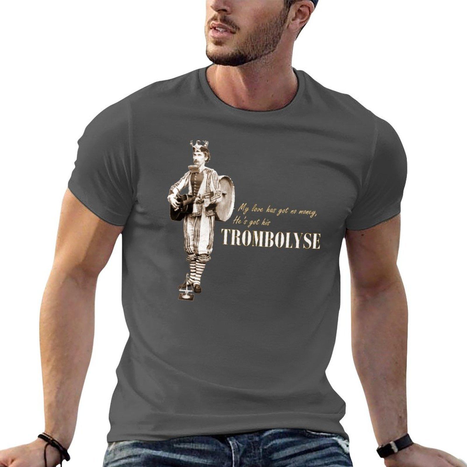 

My love has got no money, He s got his Trombolyse T-Shirt t shirt personalised cotton tshirt 100% T-Shirt 4XL