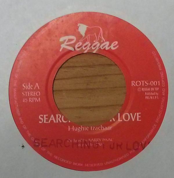 

7inch Record HUGHIE IZACHAAR - Searching For Love ROTS001 Reggae On Top UK Reggae, Ska & Dub Used