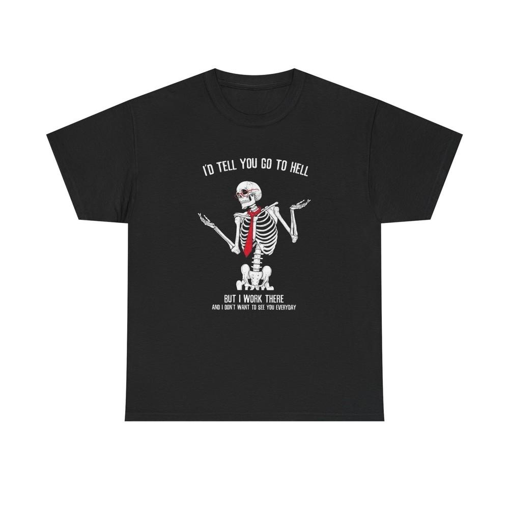 I Work In Hell Funny Graphic T Shirt NEW Heavy Cotton Tee