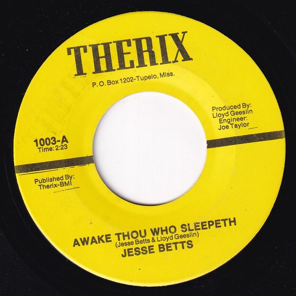

7inch Record JESSE BETTS - Awake Thou Who Sleepeth 1003 Therix US Soul/Funk Used