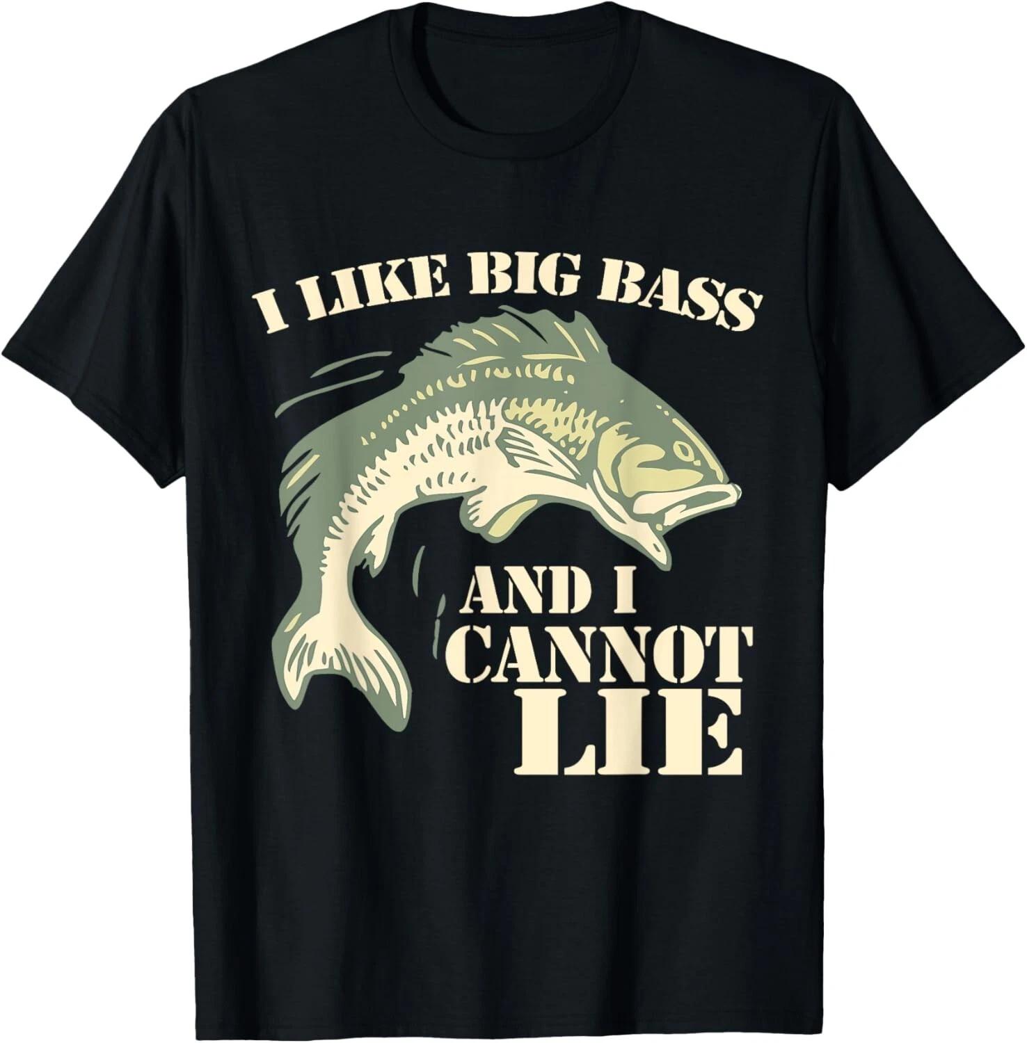 

I like big bass and I cannot lie shirt funny fishing Gift Unisex T-Shirt XL
