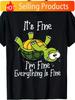 Unisexs Funny Its Fine Im Fine Everything Is Fine Sarcastic Turtle Shirt Soft 180gsm Cotton Tee with Funny Green Turtle Desi