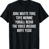 Jone Waste Yore Toye Monme Yorall Rediii Texter s T-shirt Tröja