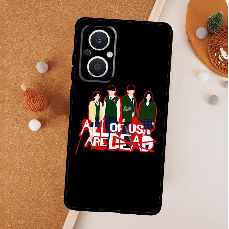 All of us are dead Case For OPPO Reno 8T 7 8 10 11 12 13 Pro 13F 12F 11F OPPO Find X8 Pro X6 X3 X5 Lite Cover