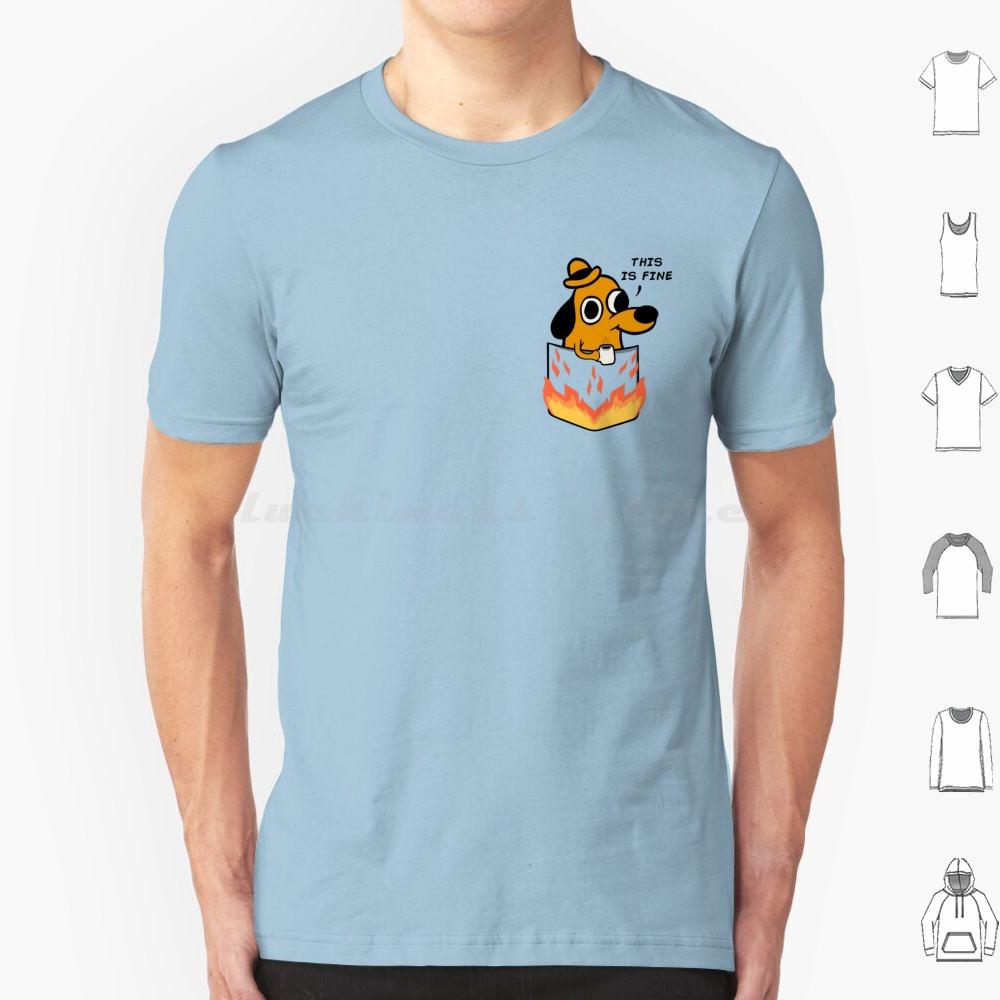 This Is Fine T Shirt Men Women Kids 6xl This Is Fine Meme Meme Dog Pet Coffee Animal Melonseta Fire Gunshow On Fire S