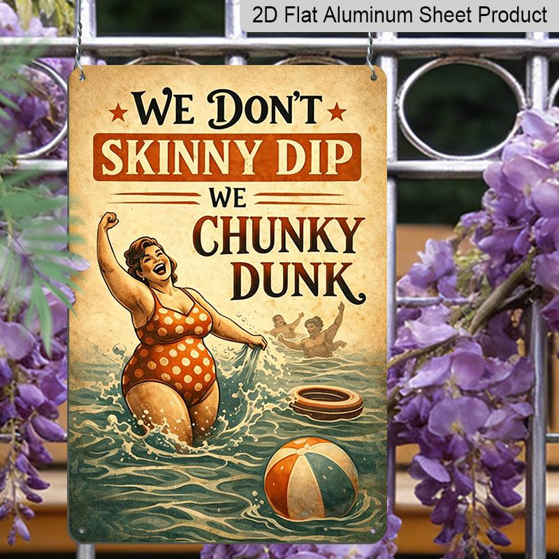 2D Flat - 1pc Vintage Beach Pool Metal Decor Sign - Retro "We Are Not Skinny Dipping We Are Chubby Swimming" Wall Decor - Pool Indoor and Outdoor