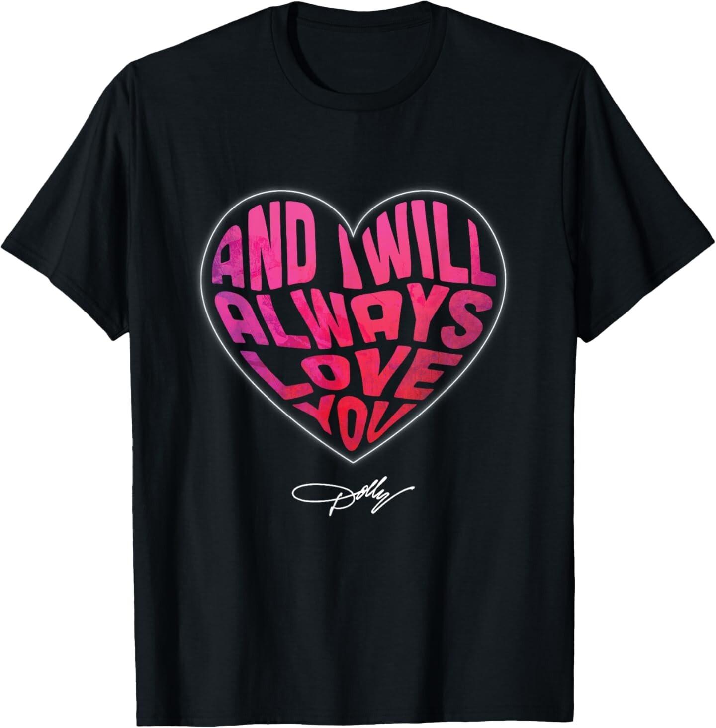 I Will Always Love You 100% Cotton T-shirt Mens Tees Top L