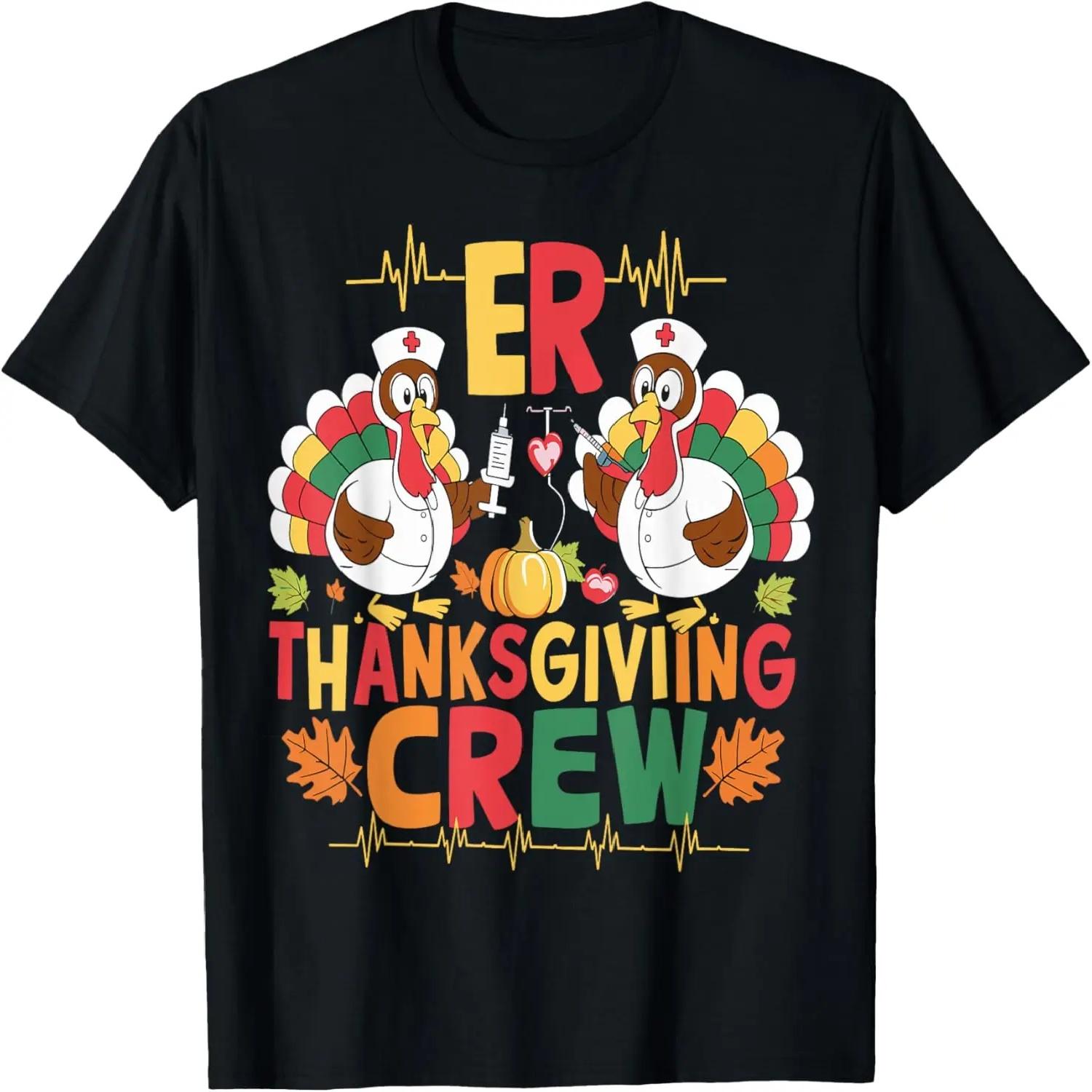 ER Thanksgiving Nurse Crew Thanksgiving Emergency Nurses T-Shirt S