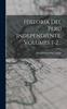 Libro Historia Del Peru Independiente, Volumes 1-2...