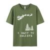 I Want To Believe Funny Humor Christmas Santa Classic Tops Tees Autumn ONeck Pure Cotton Unisex Tshirts Hip Hop