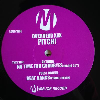 12inch Record OVERHEAD XXX ANTONIA PULSE DRIVER  Pitch  No Time For Goodbyes  Beat MR0031 MAJOR 2005 Japan Dance  Electronica Used