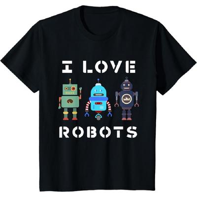 I Love Robot Gift All Ages Robotic Kids Girls Boys Robot T-Shirt