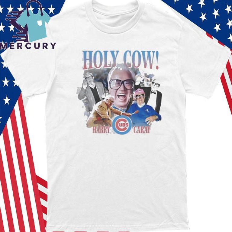 Cubs Holy Cow Harry Caray T-Shirt Unisex T-Shirt S