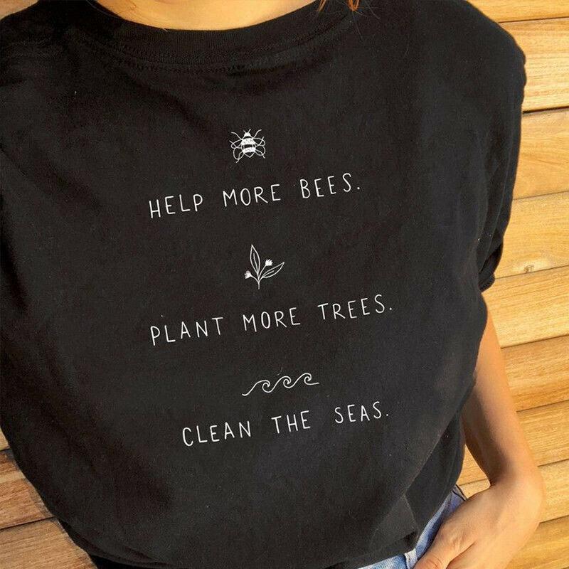 Premium Quality Help More Bees Plant More Trees Clean The Seas T-shirt For Eco-warriors